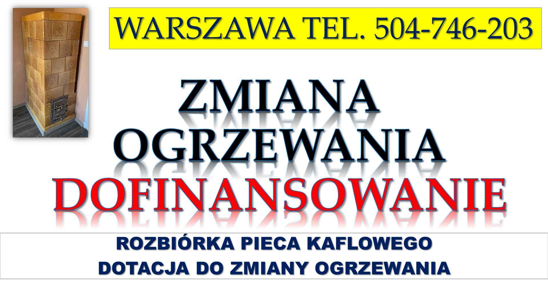 Likwidacja pieca, dotacja, Warszawa, t 504-746-203. Zmiana ogrzewania. Psie Pole - zdjęcie 3