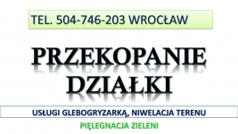 Usługi glebogryzarka, cena. T504746203, Wrocław. Przekopanie, działki Psie Pole - zdjęcie 4
