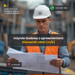 Inżynier Budowy z uprawnieniami / Kierownik Robót (m/k)