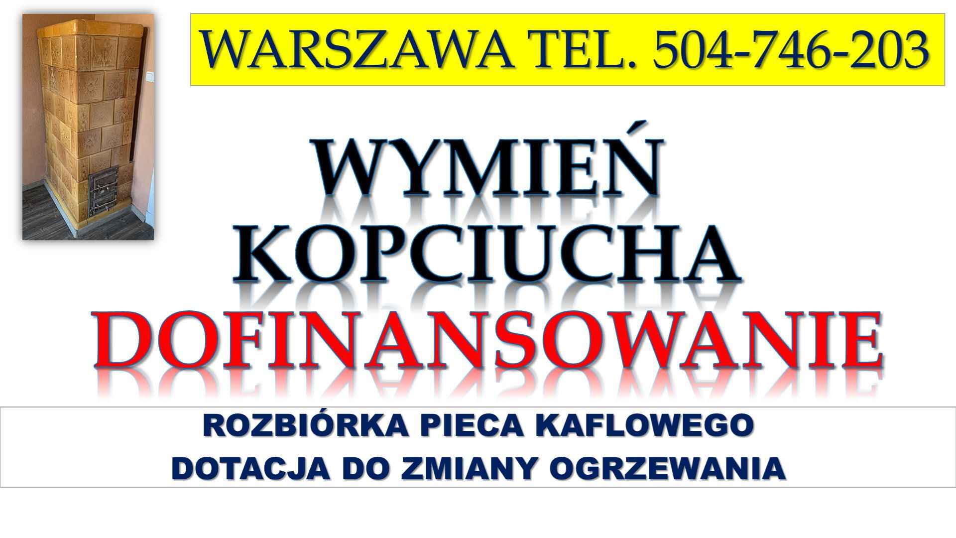 Likwidacja pieca, dotacja, Warszawa, t 504-746-203. Zmiana ogrzewania. Psie Pole - zdjęcie 2