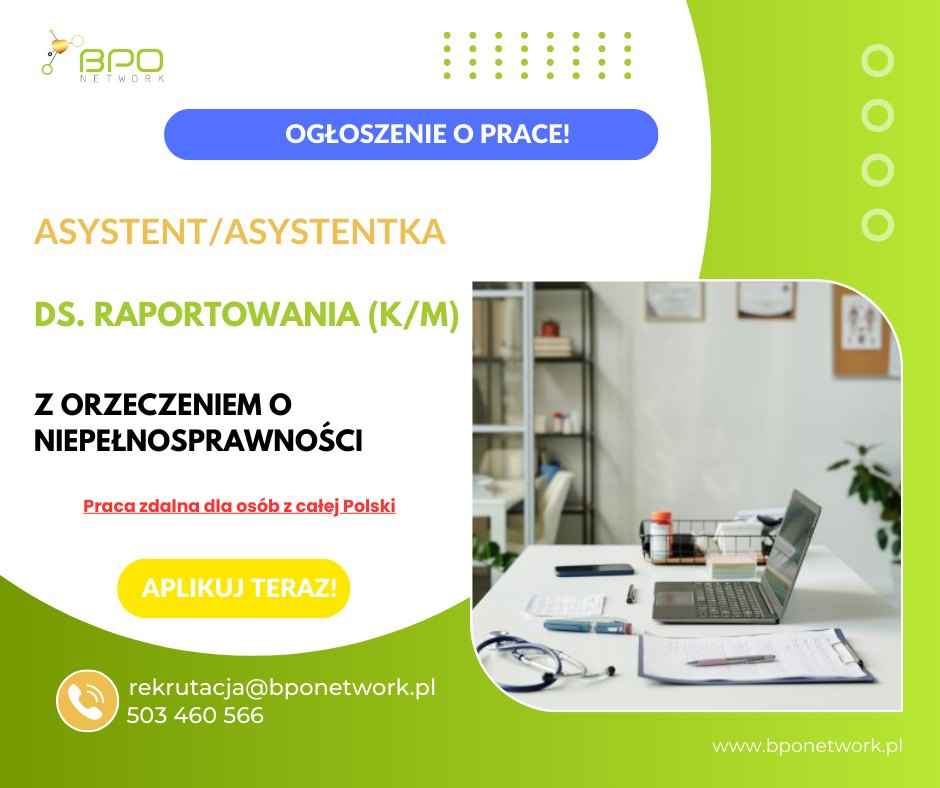 Asystent/ka ds. raportowania (K/M) z orzeczeniem zdalnie (cała Polska) Śródmieście - zdjęcie 2