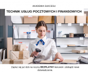 Technik usług pocztowych i finansowych- Zdobądź nowe kwalifikacje!