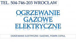 Ogrzewanie gazowe, cena, Wrocław, tel 504-746-203, Montaż instalacji. Psie Pole - zdjęcie 4