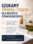 SZUKAMY TRENERA / COACHA DLA RECEPCJI STOMATOLOGICZNYCH