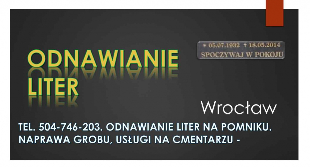Odnowienie napisów na pomniku, tel 504-746-203, renowacja, liter, cena Psie Pole - zdjęcie 4