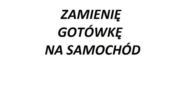 Zamienie gotowke na samochod. Lublin - zdjęcie 1