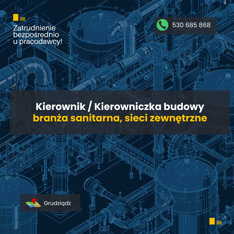 Kierownik robót sanitarnych – sieci zewnętrzne Grudziądz - zdjęcie 1