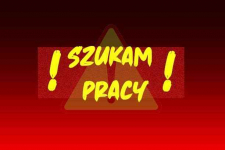 SZUKAM PRACY W BYDGOSZCZY OD ZARAZ!