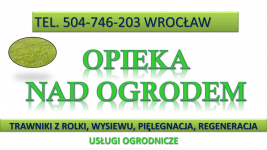 Zakładanie trawnika cena tel. 504-746-203, Wrocław, założenie, z rolki Psie Pole - zdjęcie 3