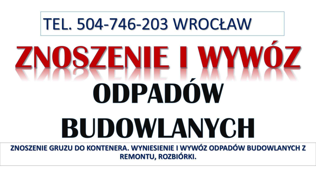 Znoszenie gruzu, cena, tel. 504-746-203, zniesienie, gruz, wywóz Psie Pole - zdjęcie 4