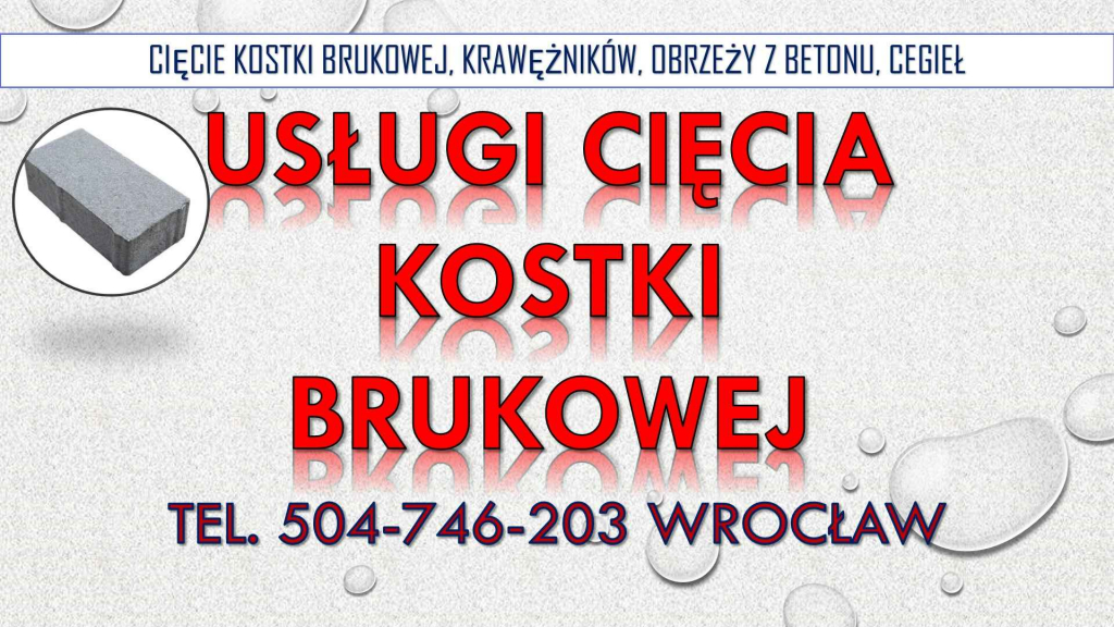 Cięcie kostki brukowej, t. 504-746-203, Wrocław, krawężników, betonu, Psie Pole - zdjęcie 5