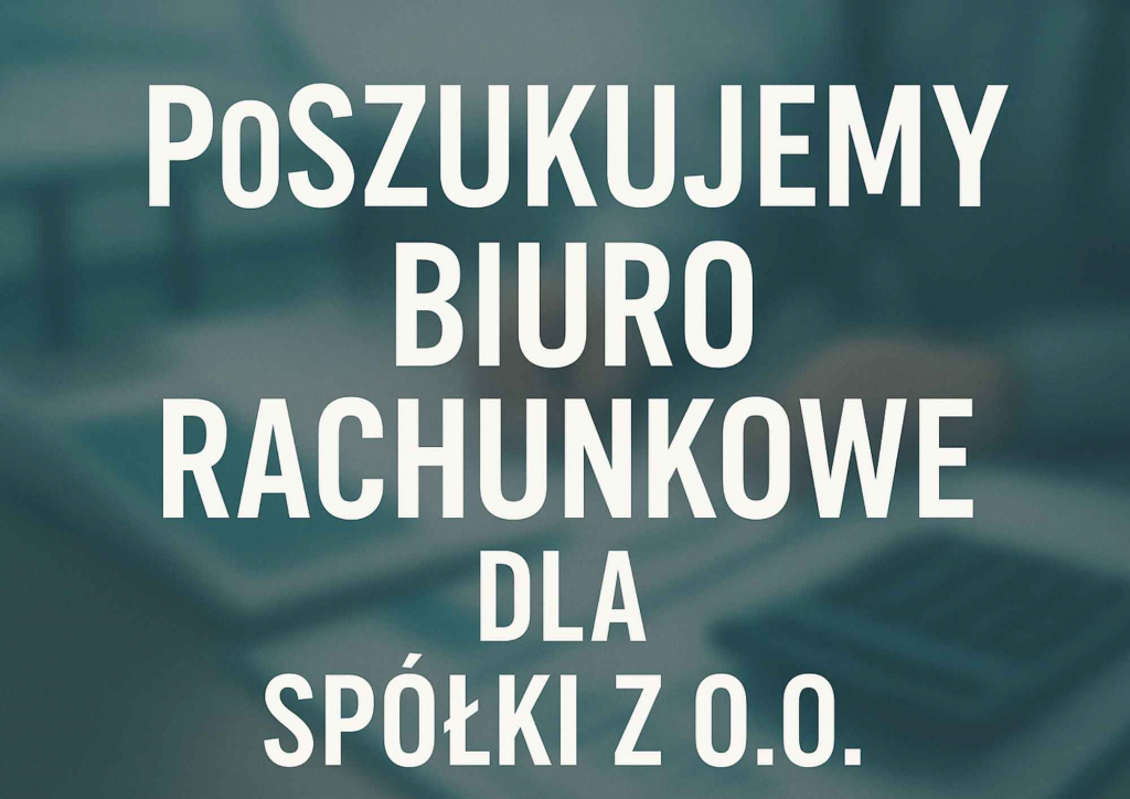 Poszukujemy biura rachunkowego do Sp.z.o.o. Sochaczew - zdjęcie 1