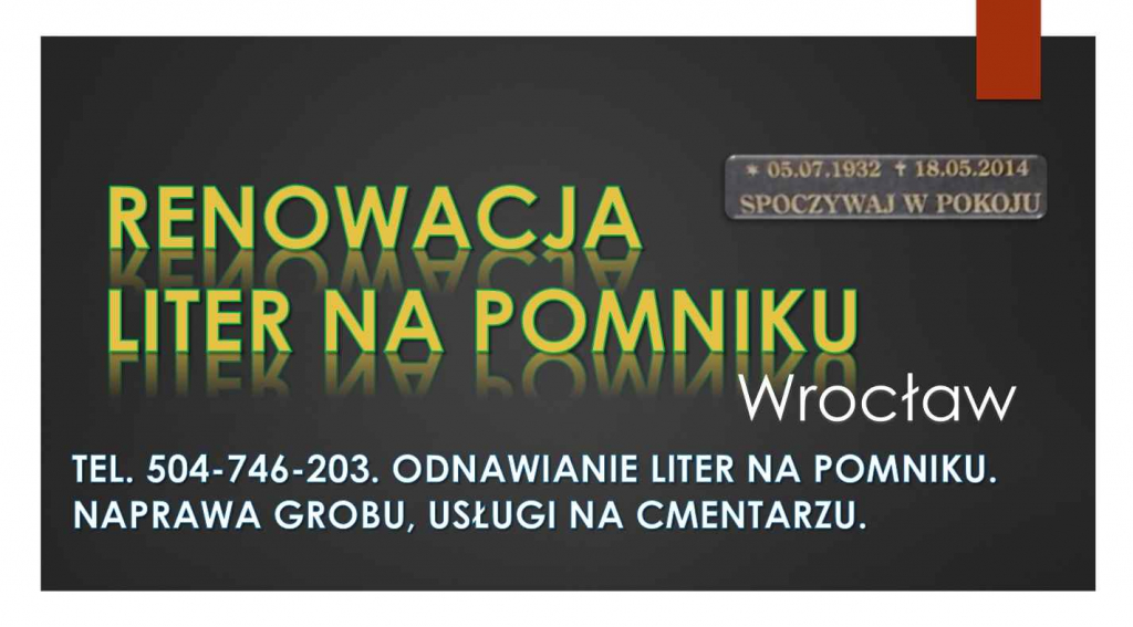 Odnowienie napisów na pomniku, tel 504-746-203, renowacja, liter, cena Psie Pole - zdjęcie 5