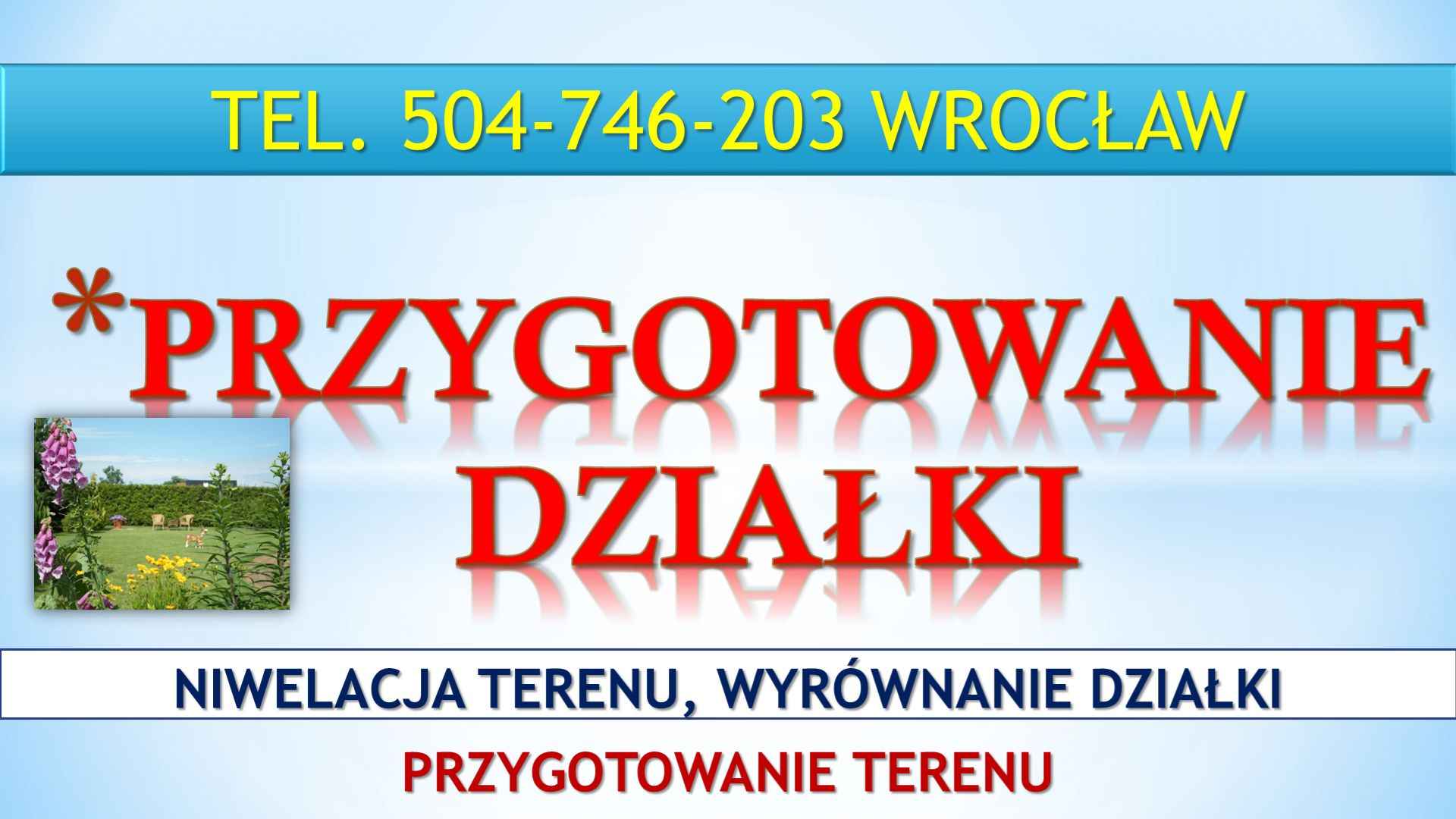 Niwelacja terenu działki, Wrocław, tel. 504-746-203. Wyrównanie terenu Psie Pole - zdjęcie 4
