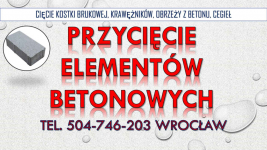 Cięcie kostki brukowej, t. 504-746-203, Wrocław, krawężników, betonu, Psie Pole - zdjęcie 2
