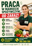 PRACA W MARKECIE SPOŻYWCZYM OD ZARAZ