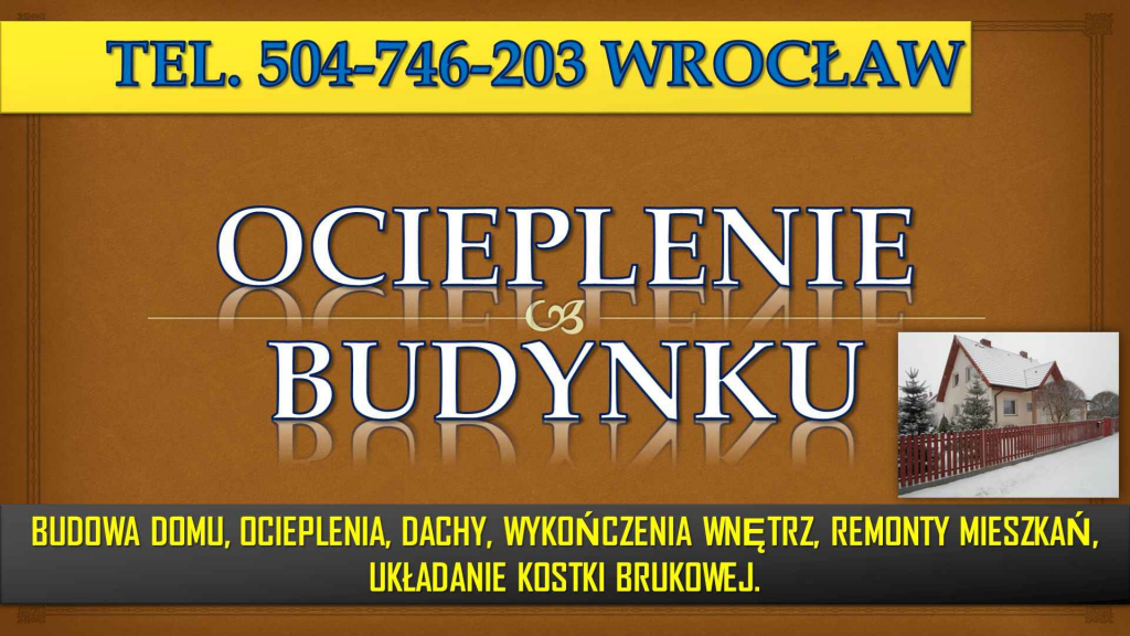 Ocieplenie styropianem, tel. 504-746-203, ocieplenia , styropian, cena Psie Pole - zdjęcie 2