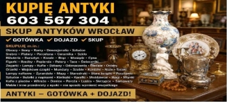 Skup Antyków - KUPIĘ ANTYKI - SKUP ANTYKÓW i Staroci za GOTÓWKĘ !