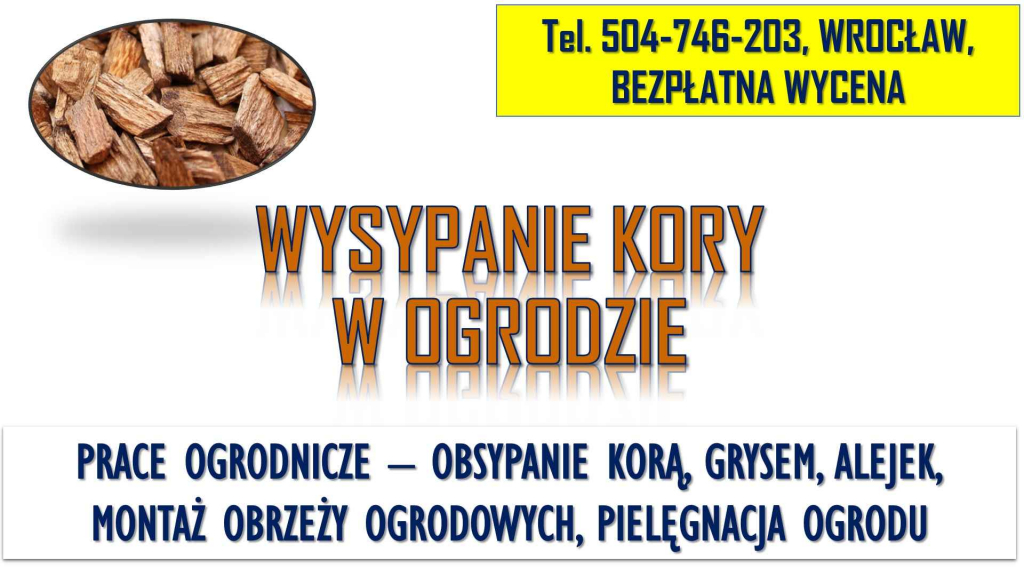 Obsypanie korą ogrodową, tel. 504-746-203, ściółkowanie kory sosnowej. Psie Pole - zdjęcie 1