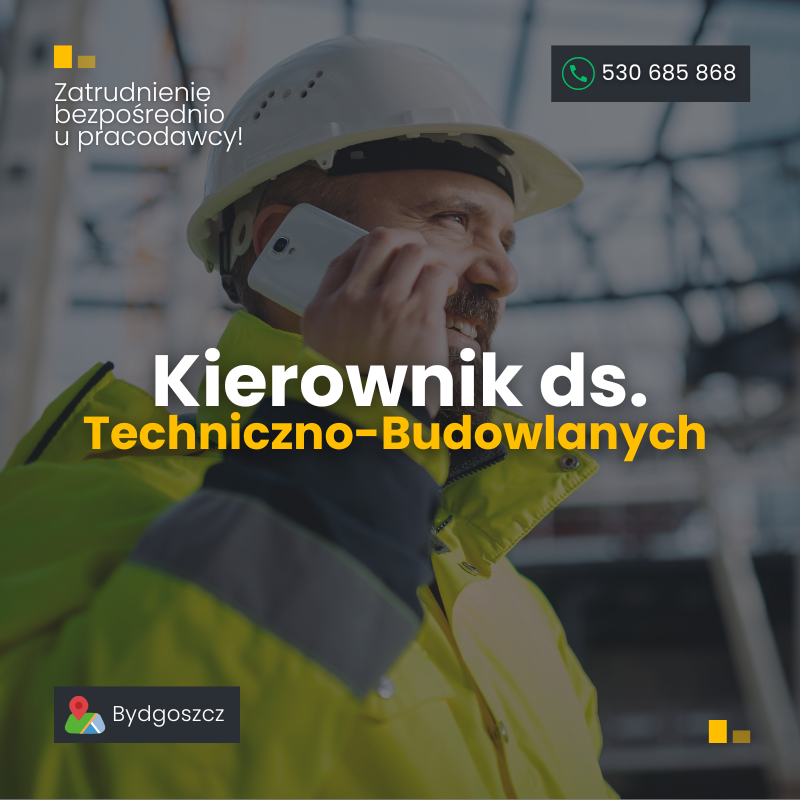 Kierownik ds. Techniczno- Budowlanych Bydgoszcz - zdjęcie 1