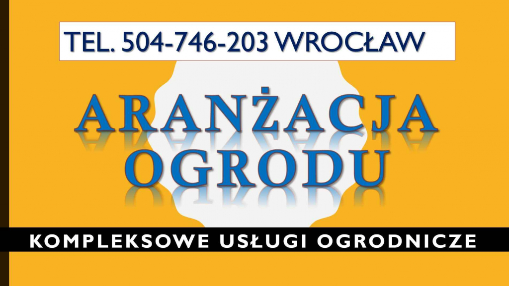 Założenie ogrodu, cennik, Wrocław, tel. 504-746-203, Prace ogrodnicze Psie Pole - zdjęcie 2