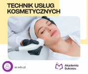 TECHNIK USŁUG KOSMETYCZNYCH- OSTATNIE WOLNE MIEJSCA!