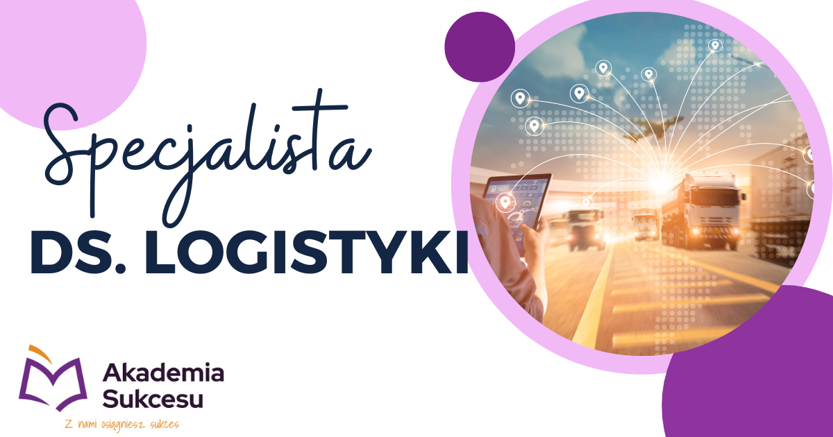 Specjalista ds. Logistyki- KURS ONLINE! Suwałki - zdjęcie 1