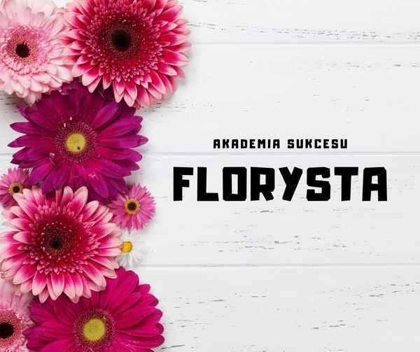 Florysta - nauka za darmo! Suwałki - zdjęcie 1