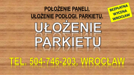 Położenie paneli, Wrocław, cena, tel. 504-746-203. Układanie, podłogi. Psie Pole - zdjęcie 2