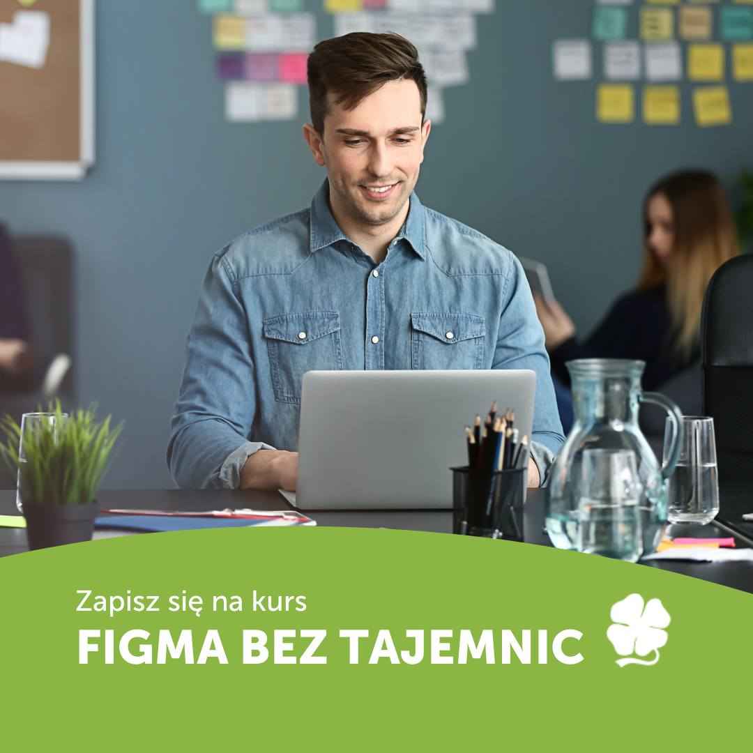 Kurs Figma - zostań projektantem aplikacji i stron internetowych Stare Miasto - zdjęcie 1