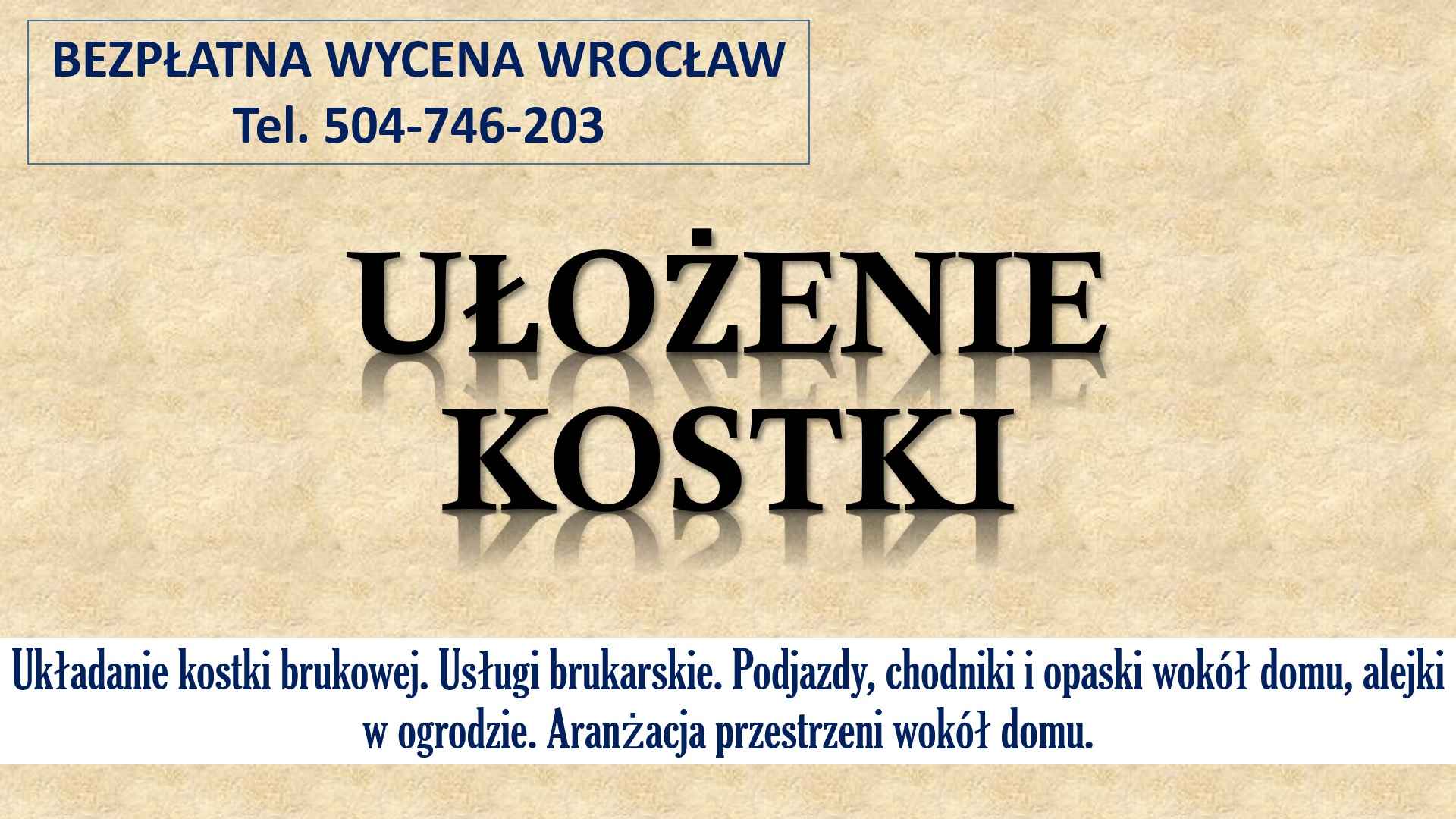 Brukarstwo, Wrocław, cennik, t. 504-746-203. Ułożenie kostki brukowej. Psie Pole - zdjęcie 2