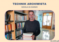 TECHNIK ARCHIWISTA - TRWAJĄ ZAPISY!