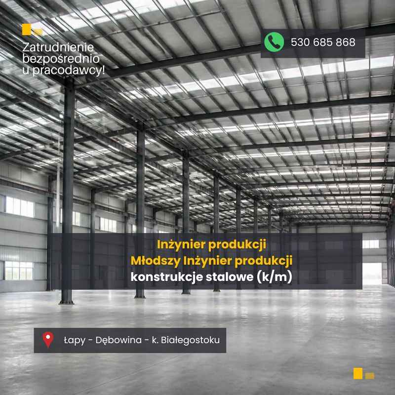 Młodszy Inżynier Produkcji/Inżynier Produkcji konstrukcje stalowe k/m Białystok - zdjęcie 1