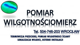 Termowizja tel. 504-746-203, lokalizacja wycieku, Wrocław, wilgoć Psie Pole - zdjęcie 5