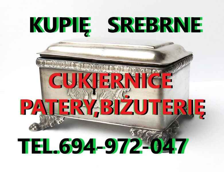 KUPIĘ SREBRNE CUKIERNICE,PATERY,ŚWIECZNIKI,BIŻUTERIĘ KONTAKT 694972047 Fabryczna - zdjęcie 1