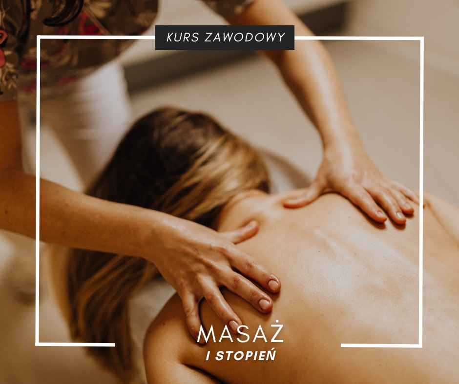MASAŻ I STOPNIA- CERTYFIKOWANY KURS ZAWODOWY! Suwałki - zdjęcie 1
