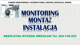 Założenie monitoringu, Wrocław, cennik tel. 504-746-203, instalacja. Psie Pole - zdjęcie 3