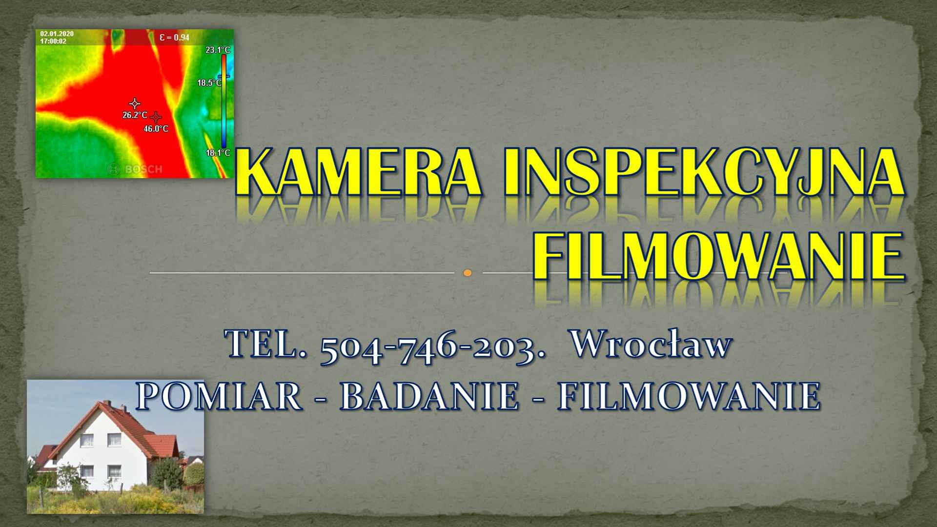 Usługi kamerą inspekcyjną, tel. 504-746-203 Wrocław, kamera inspekcja Psie Pole - zdjęcie 3