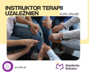 KURS INSTRUKTOR TERAPII UZALEŻNIEŃ- ZA JEDYNE 199,00 zł/miesiąc!