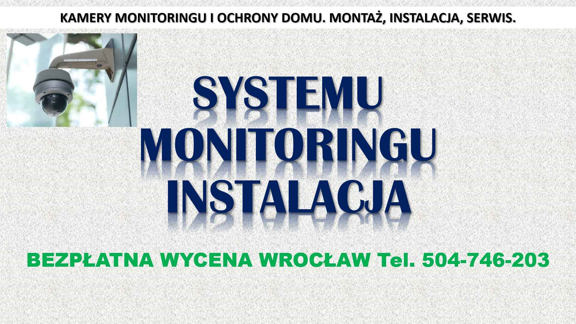 Założenie monitoringu, Wrocław, cennik tel. 504-746-203, instalacja. Psie Pole - zdjęcie 4