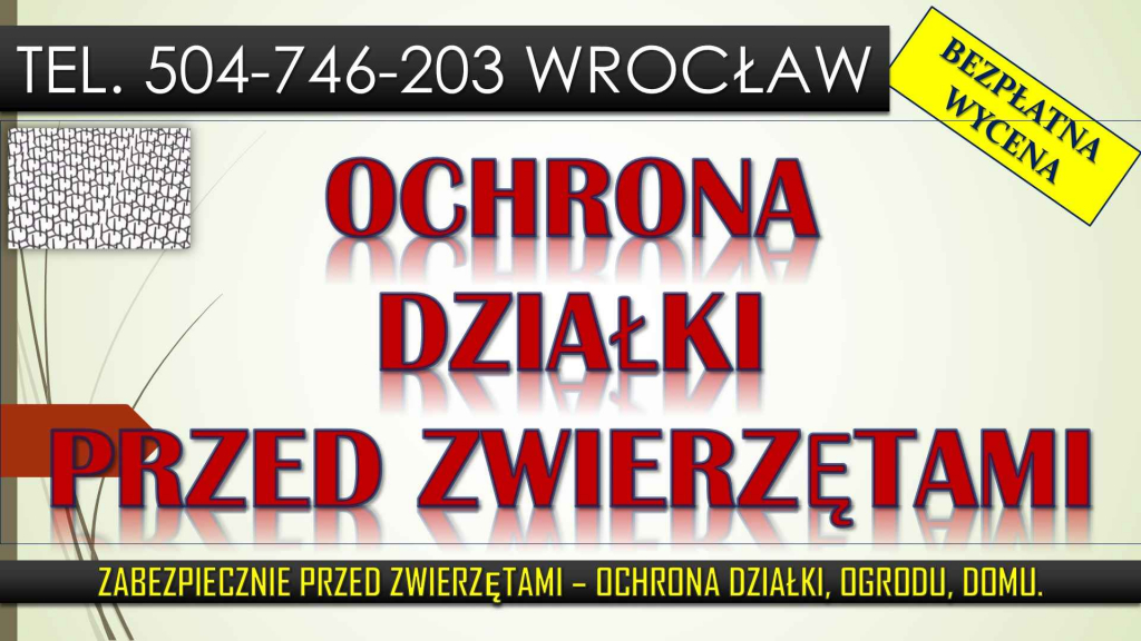 Zabezpieczenie i ochrona przed zwierzętami, tel. 504-746-203, cena Psie Pole - zdjęcie 1