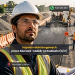 Inżynier robót drogowych (k/m) – praca biurowa + nadzór