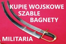 KUPIĘ WOJSKOWE SZABLE,BAGNETY,KORDZIKI,NOŻE,MILITARIA TEL.694972047