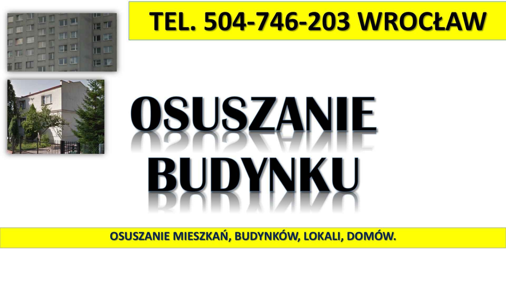 Osuszanie budynków, cennik. 504-746-203, Wrocław. Osuszenie budynku Psie Pole - zdjęcie 1
