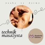 TECHNIK MASAŻYSTA - NAUKA ZA DARMO!