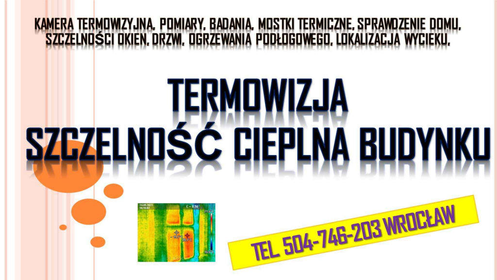 Zmniejszenie kosztów ogrzewania, tel. 504-746-203. Pomiary szczelności Psie Pole - zdjęcie 5
