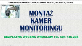 Założenie monitoringu, Wrocław, cennik tel. 504-746-203, instalacja. Psie Pole - zdjęcie 1