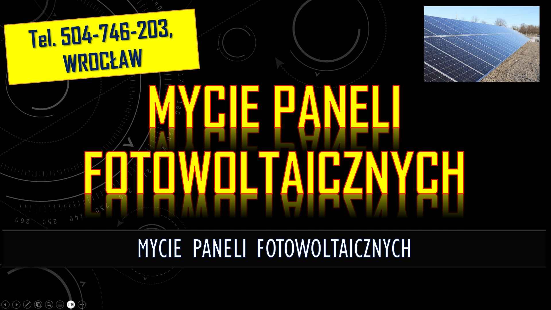 Mycie paneli fotowoltaicznych cena, t. 504746203, Wrocław, czyszczenie Psie Pole - zdjęcie 1