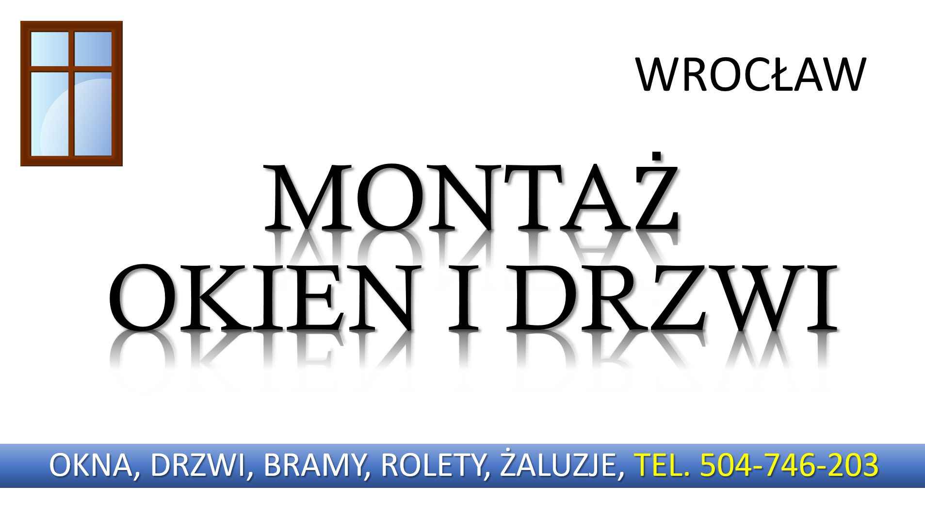 Montaż żaluzji i rolet, okien, tel. 504-746-203, Wrocław. Rolety, okna Psie Pole - zdjęcie 6