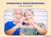 ZDOBĄDŹ KWALIFIKACJE OPIEKUNKI ŚRODOWISKOWEJ ZA DARMO!